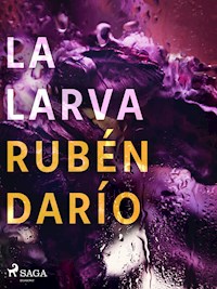 La larva - Darío Rubén - ebook