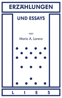 Erzählungen und Essays - Mario A. Lorenz - ebook