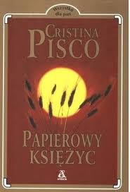 Papierowy księżyc - Cristina Pisco - ebook