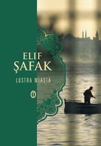 Lustra miasta - Safak Elif - książka