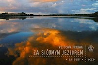 Za siódmym jeziorem Kaszuby - Wojsław Brydak - książka