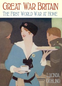 Great War Britain - Lucinda Gosling - ebook