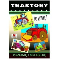 Traktory Poznaje i koloruję -  - książka
