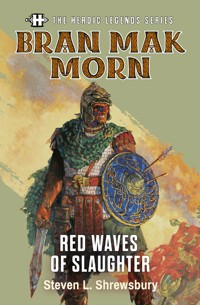 The Heroic Legends Series - Bran Mak Morn: Red Waves of Slaughter - Steven L. Shrewsbury - ebook