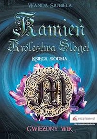 Kamień Królestwa Sloget Księga siódma Gwiezdny wir - Siubiela Wanda - książka