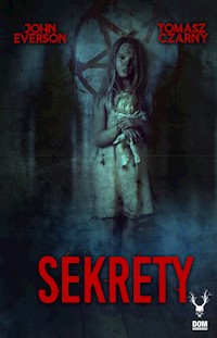 Sekrety - John Everson Tomasz Czarny - ebook