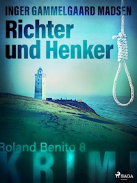 Richter und Henker - Roland Benito-Krimi 8 - Inger Gammelgaard Madsen - ebook