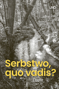 Serbstwo, quo vadis -  - ebook