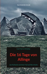 Die 16 Tage von Allinge - Carl Harry Kirkeby - ebook