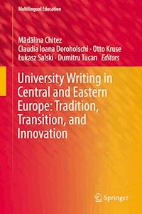 University Writing in Central and Eastern Europe: Tradition, Transition, and Innovation -  - ebook