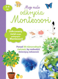 Moje małe odkrycia Montessori - zbiorowa praca - książka