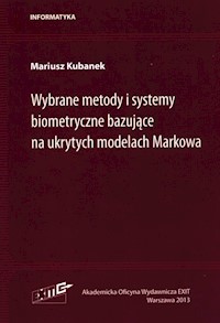 Wybrane metody i systemy biometryczne bazujące na ukrytych modelach Markowa - Kubanek Mariusz - książka
