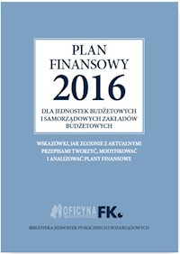 Plan finansowy 2016 dla jednostek budżetowych i samorządowych zakładów budżetowych - Izabela Świderek - książka