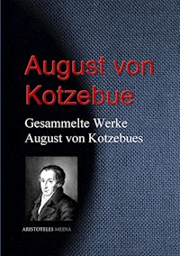 Gesammelte Werke August von Kotzebues - August von Kotzebue - ebook