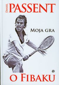 Moja gra - Daniel Passent - książka