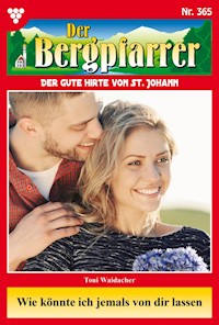 Wie könnte ich jemals von dir lassen - Toni Waidacher - ebook