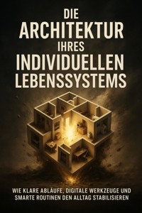 Die Architektur Ihres Individuellen Lebenssystems - Janine Lorenz - ebook