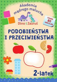 Akademia Mądrego Malucha. Dino i Zauruś 2-latek Podobieństwa i przeciwieństwa - Matyka Emilia - książka