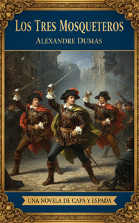 Los Tres Mosqueteros - Alexandre Dumas - ebook
