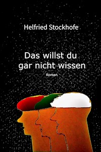 Das willst du gar nicht wissen - Helfried Stockhofe - ebook