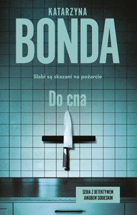 Do cna - Katarzyna Bonda - ebook + audiobook + książka