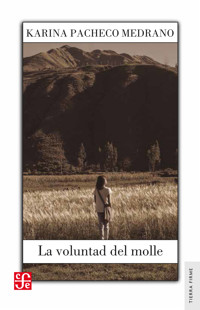La voluntad del molle - Karina Pacheco Medrano - ebook