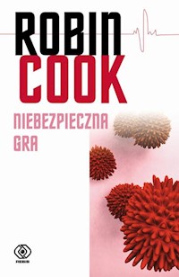 Niebezpieczna gra - Robin Cook - książka