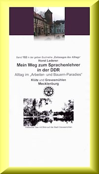 Mein Weg zum Sprachenlehrer in der DDR - Alltag im "Arbeiter- und Bauern-Paradies" - Horst Lederer - ebook