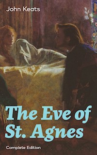 The Eve of St. Agnes (Complete Edition) - John Keats - ebook