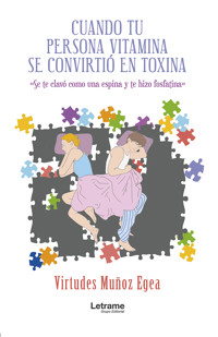 Cuando tu persona vitamina se convirtió en toxina - Virtudes Muñoz Egea - ebook