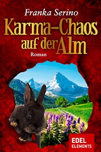 Karma-Chaos auf der Alm - Franka Serino - ebook