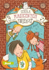 Szkoła magicznych zwierząt - Margit Auer - ebook + audiobook + książka