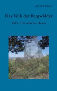 Das Volk der Bergwälder - Veronika Ederer - ebook