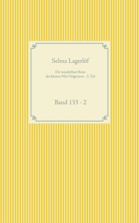Die wunderbare Reise des kleinen Nils Holgersson mit den Wildgänsen - 2. Teil - Lagerlof Selma - ebook