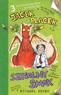 Jacek Placek Szkolny Smok - Broad Michael - książka