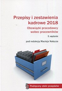 Przepisy i zestawienia kadrowe 2018 Obowiązki pracodawcy wobec pracowników -  - książka