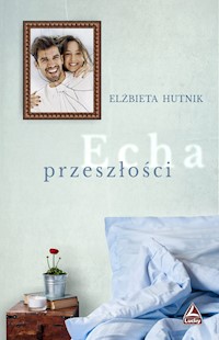 Echa przeszłości - Hutnik Elżbieta - książka