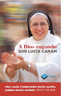 A Dios rogando - Sor Lucía Caram - ebook