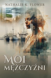 Moi mężczyźni - Nathalie K. Flower - ebook + audiobook