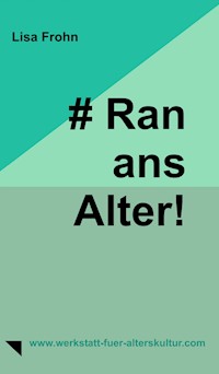 # Ran-ans-Alter! - Lisa Frohn - ebook