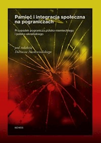 Pamięć i integracja społeczna na pograniczach -  - książka