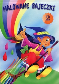 Malowane bajeczki 2 Kolorowanka - - książka