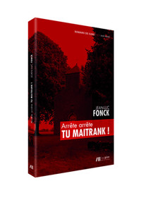 Arrête arrête tu Maitrank ! - Jean-Luc Fonck - ebook
