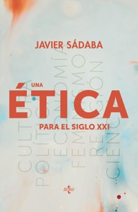Una ética para el siglo XXI - Javier Sádaba - ebook