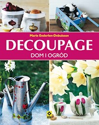 Decoupage Dom i ogród - Enderlen-Debuisson Marie - książka