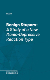 Benign Stupors - Hoch - ebook
