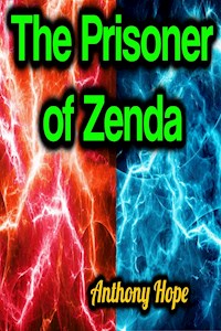 The Prisoner of Zenda - Hope Anthony - ebook