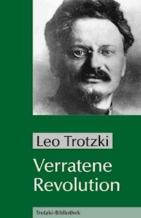 Verratene Revolution - Leo Trotzki - ebook