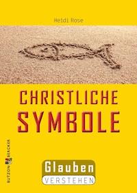 Christliche Symbole - Heidi Rose - ebook