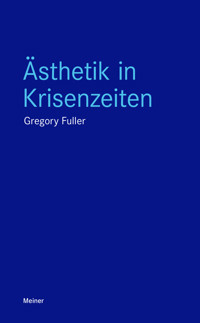 Ästhetik in Krisenzeiten - Gregory Fuller - ebook